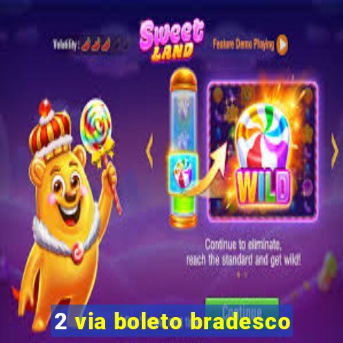 2 via boleto bradesco